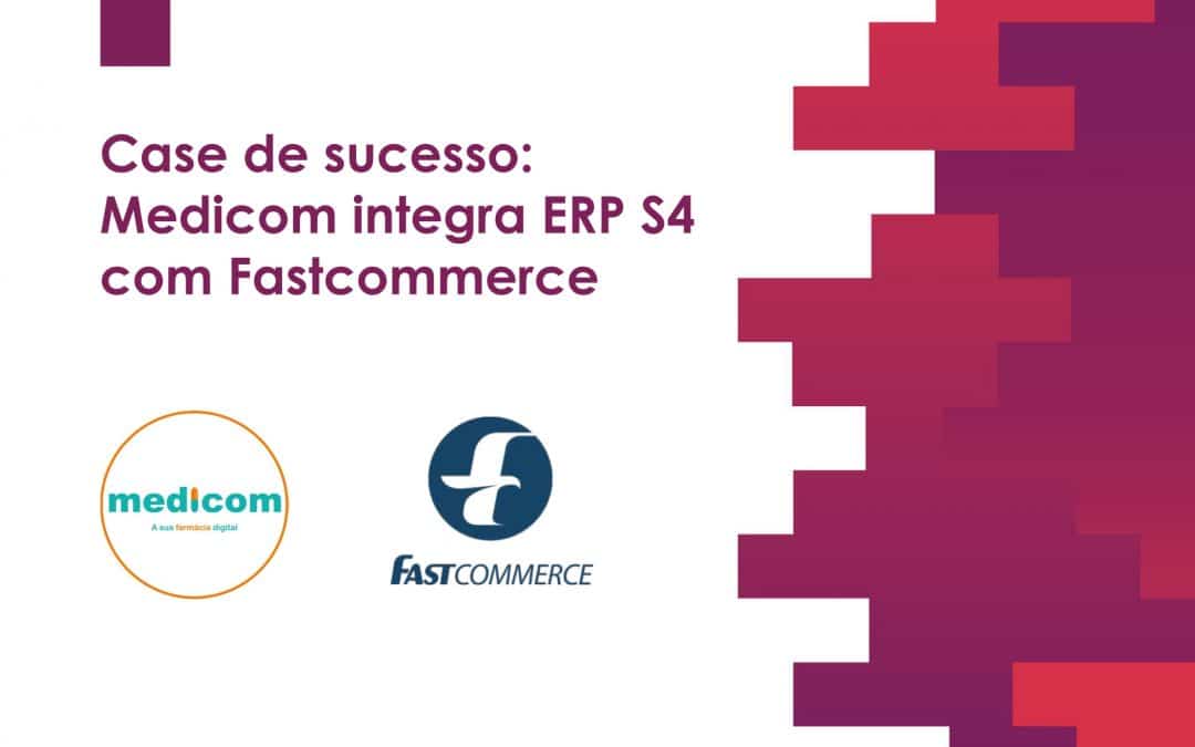 Medicom integra ERP Sidicom com Fastcommerce e potencializa suas vendas online