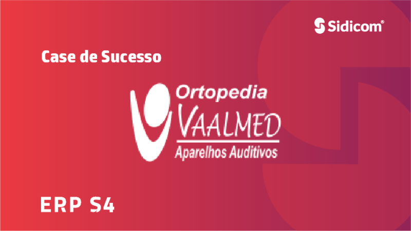 Ortopedia Vaalmed ganha confiança para expansão no mercado com o ERP Sidicom